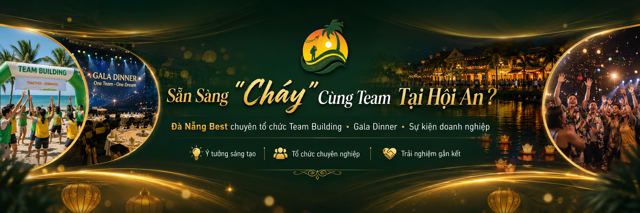 Sẵn Sàng Cháy Cùng Team Tại Hội An – Team Building Gala Dinner Hội An Quảng Nam